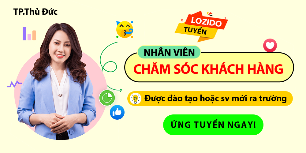 tuyển nhân viên chăm sóc khàng tại LOZIDO